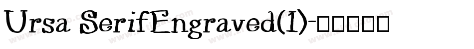 Ursa SerifEngraved(1)字体转换